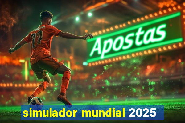 simulador mundial 2025